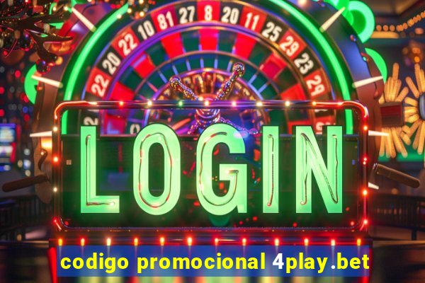 codigo promocional 4play.bet